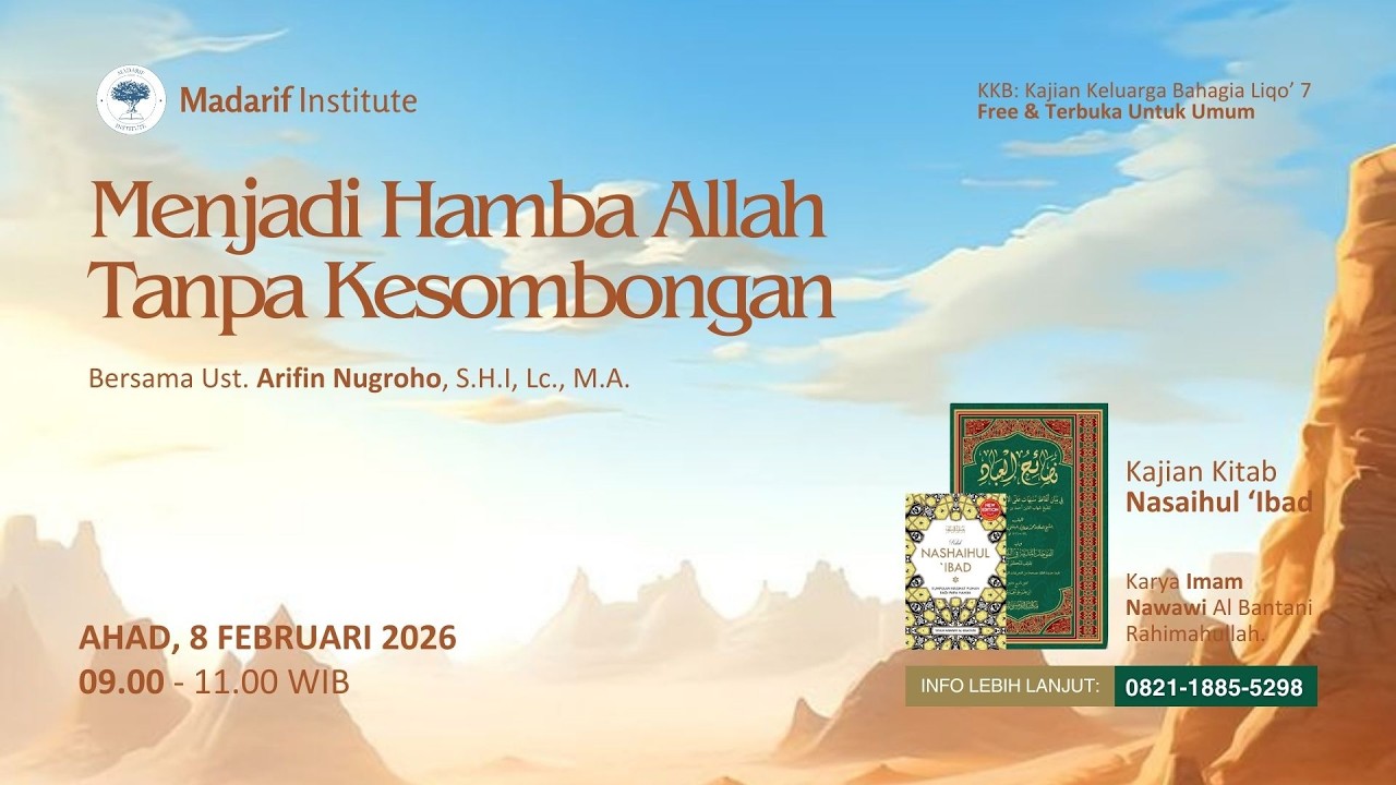 Menjadi Hamba Allah Tanpa Kesombongan - Bersama Ust. Arifin Nugroho, S.H.I, Lc., M.A.