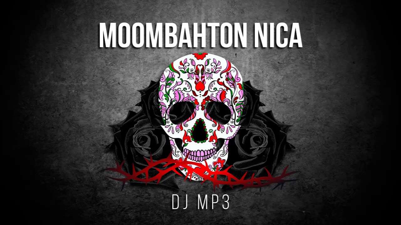 MOOMBAHTON NICA by DJ MP3
