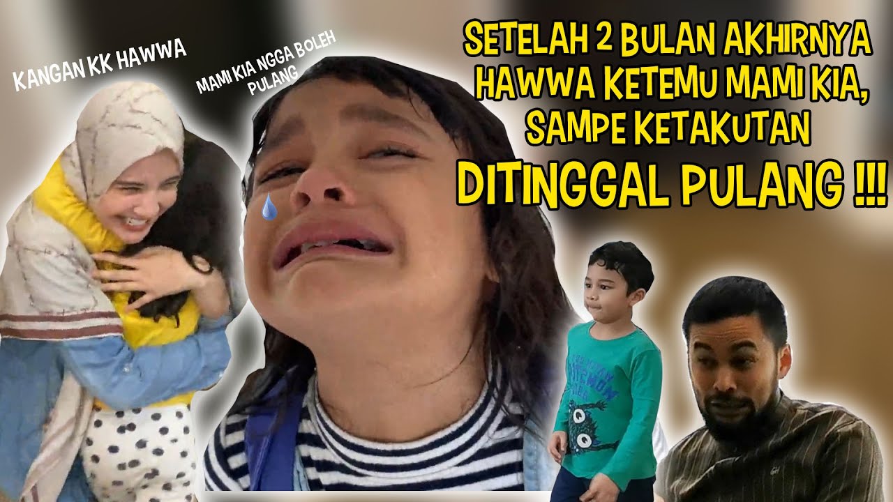 2 BULAN HAWA GAK KETEMU KIA, SAMPE GA DIBOLEHIN PULANG!!!