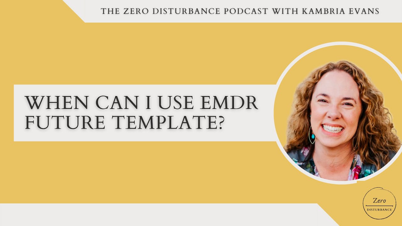Когда я могу использовать шаблон EMDR Future?