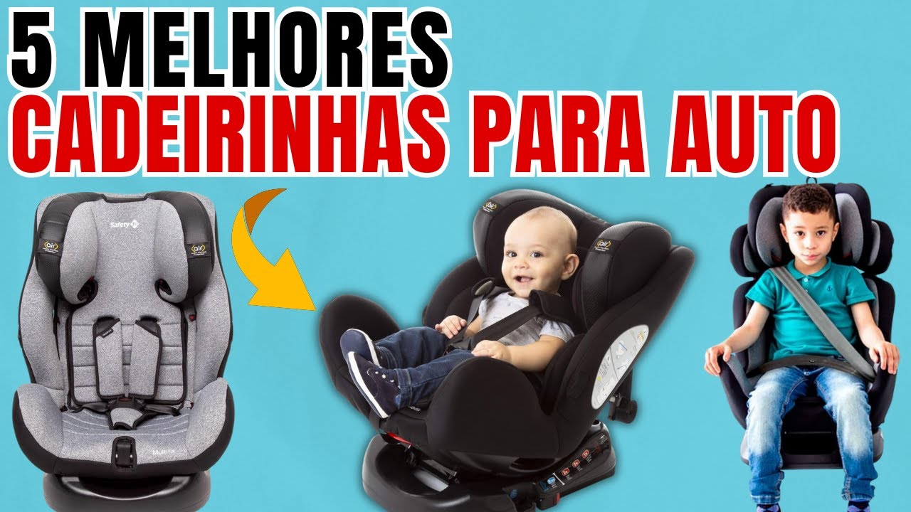 5 MELHORES CADEIRINHAS PARA AUTOMÓVEIS 2023 | CADEIRINHA DE 0 Á 36KG 2023 | BEBÊ CONFORTO 2023