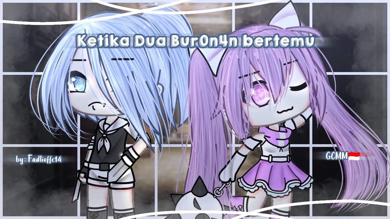 Ketika Dua BuR0N4N Bertemu || Gacha life indonesia || GLMM Indonesia 🇮🇩