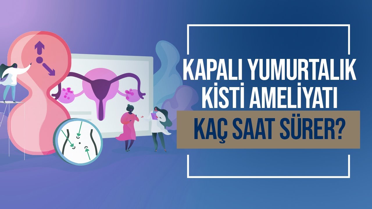 Yumurtalık Kisti Nedir? Hangi Yumurtalık Kistleri Ameliyat Edilmelidir?