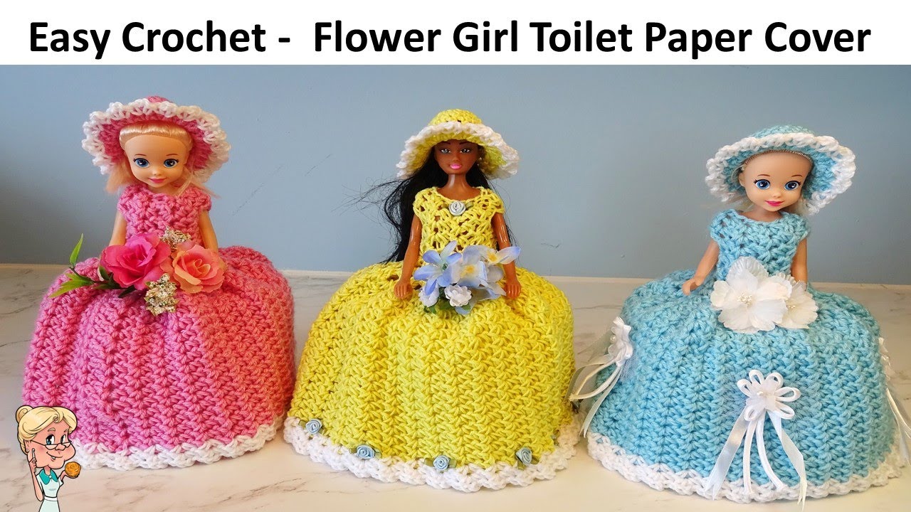 EASY CROCHET  Flower Girl Toilet Paper Cover  - No sewing - So Easy 