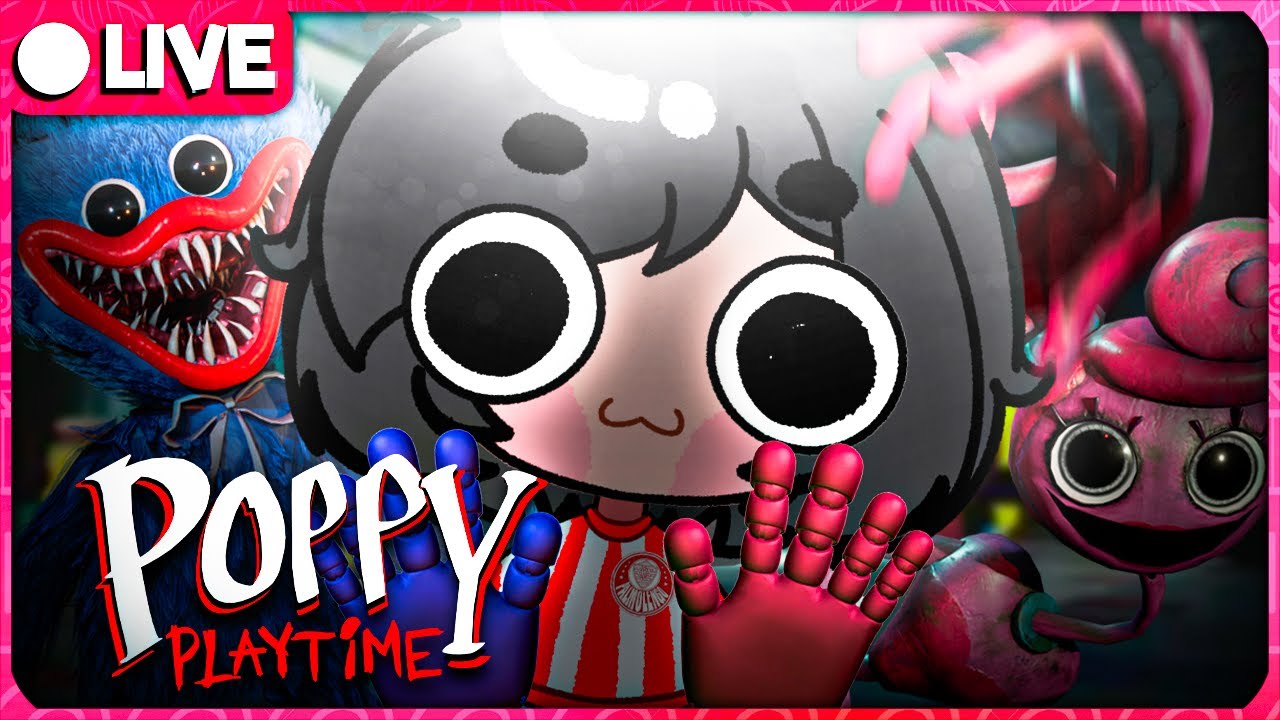 ZERANDO POPPY PLAYTIME 1 e 2 PELA PRIMEIRA VEZ EM LIVE! - [VTUBER-BR]