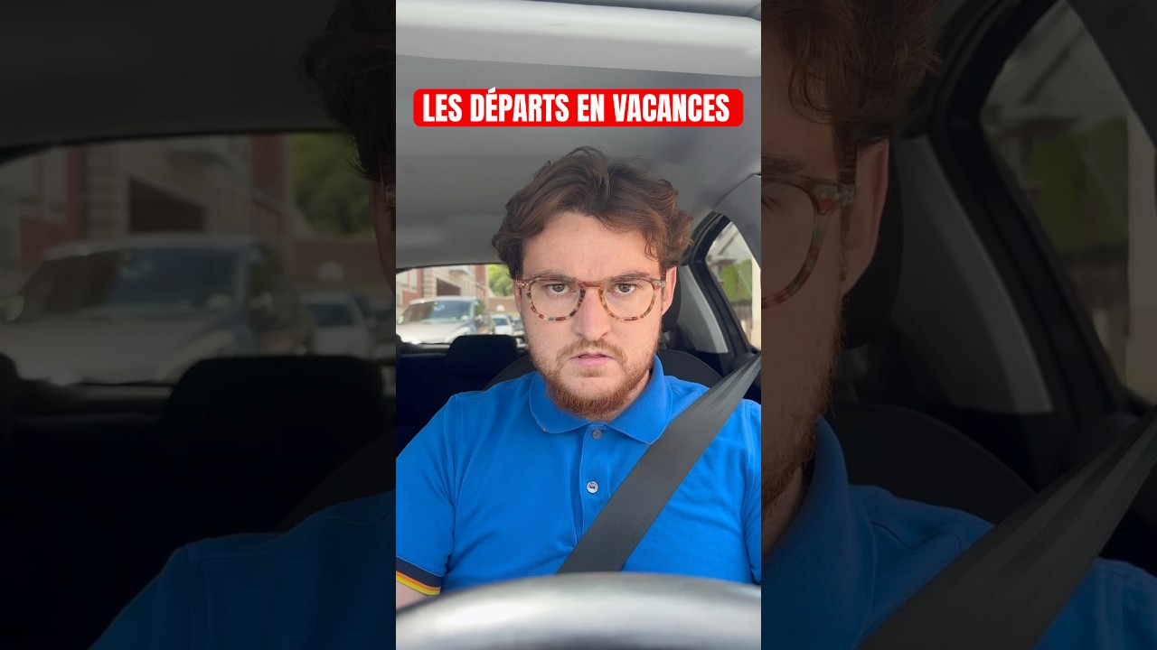 Les d&eacute;parts en vacances 🚗