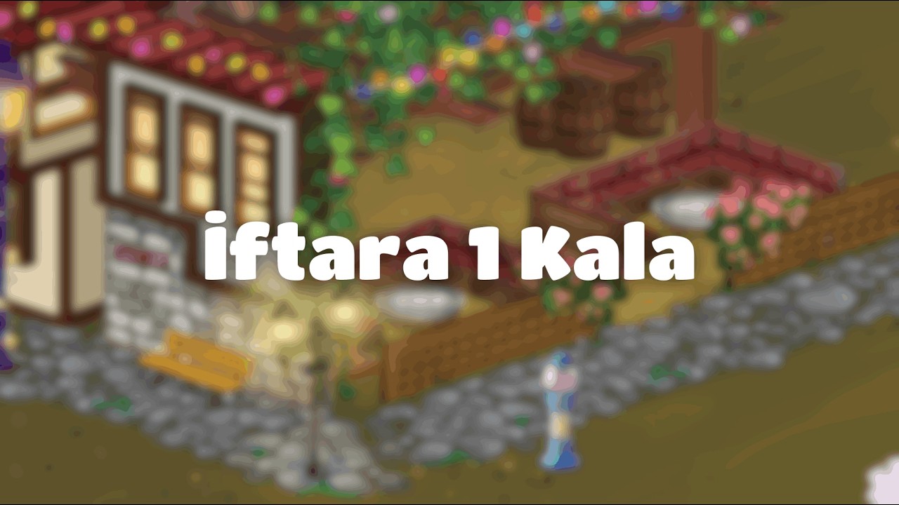 İftara 1 Kala - Sanalika (Ramazan Teması)
