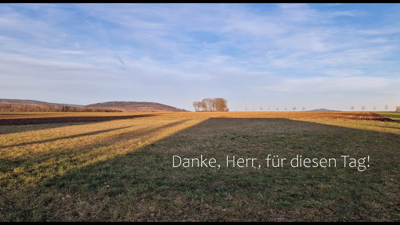 Danke, Herr, für diesen Tag