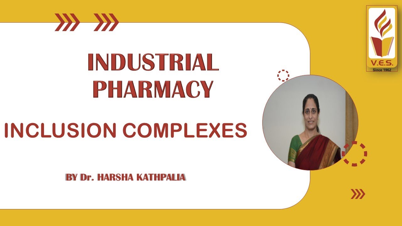 Inclusion Complexes Sem III Physical Pharmaceutics Harsha Kathpalia