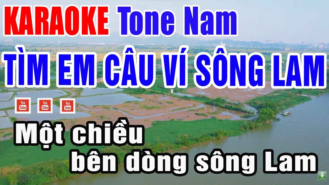 Tìm Em Câu Ví Sông Lam Karaoke Tone Nam Mới Nhất | Nhạc Sống Thanh Ngân