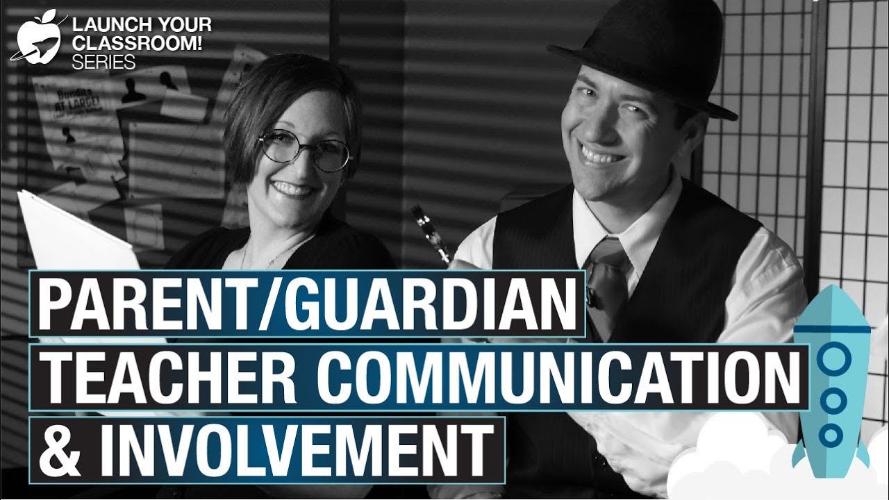 Parent/Guardian Teacher Communication: Launch Your Classroom! Episode 42
