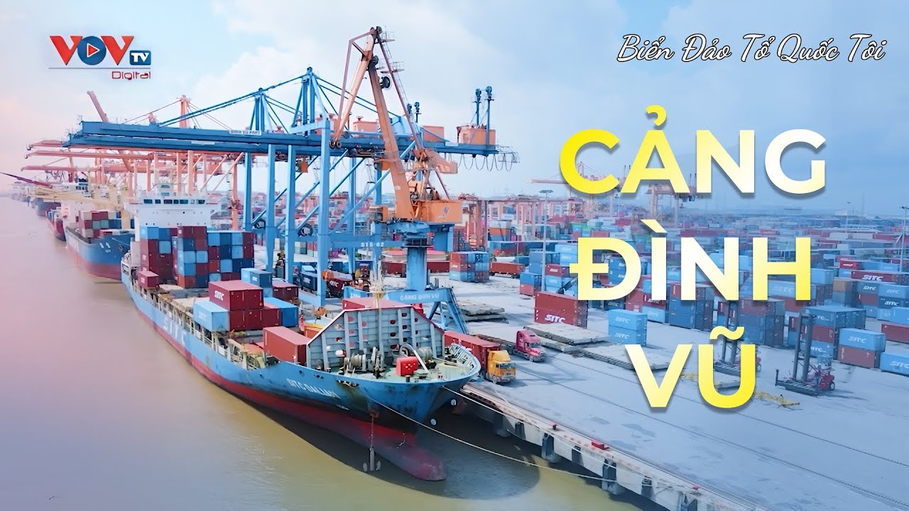 Cảng Đình Vũ - Nơi giao thương kinh tế phát triển | Biển Đảo Tổ Quốc Tôi | VOVTV Travel