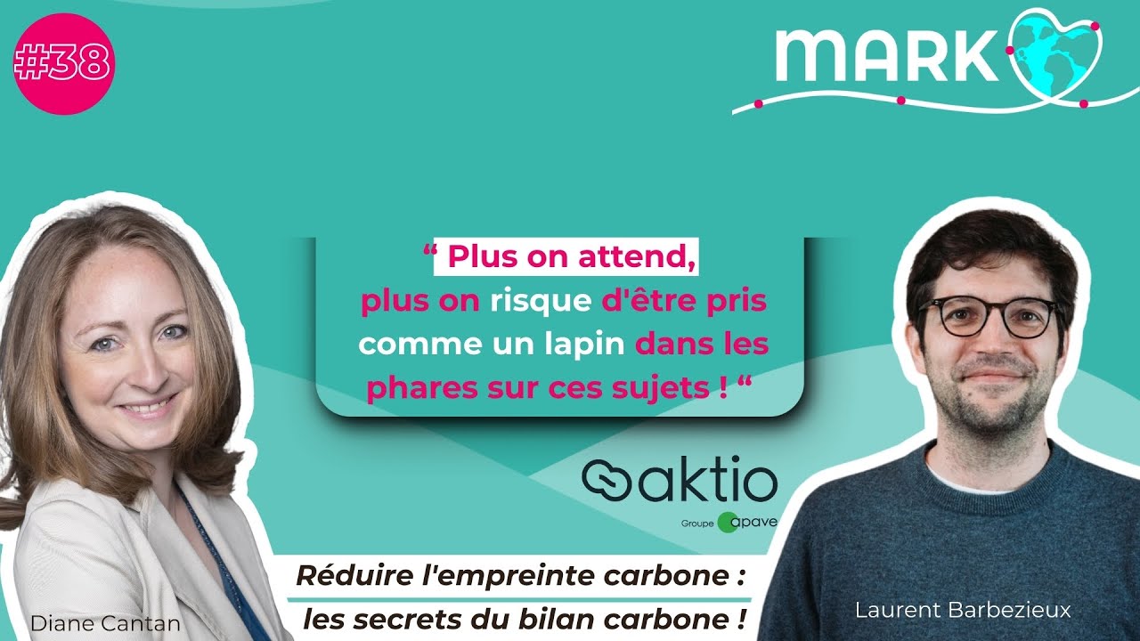#38 Laurent Barbezieux : Réduire l'empreinte carbone : les secrets du bilan carbone !