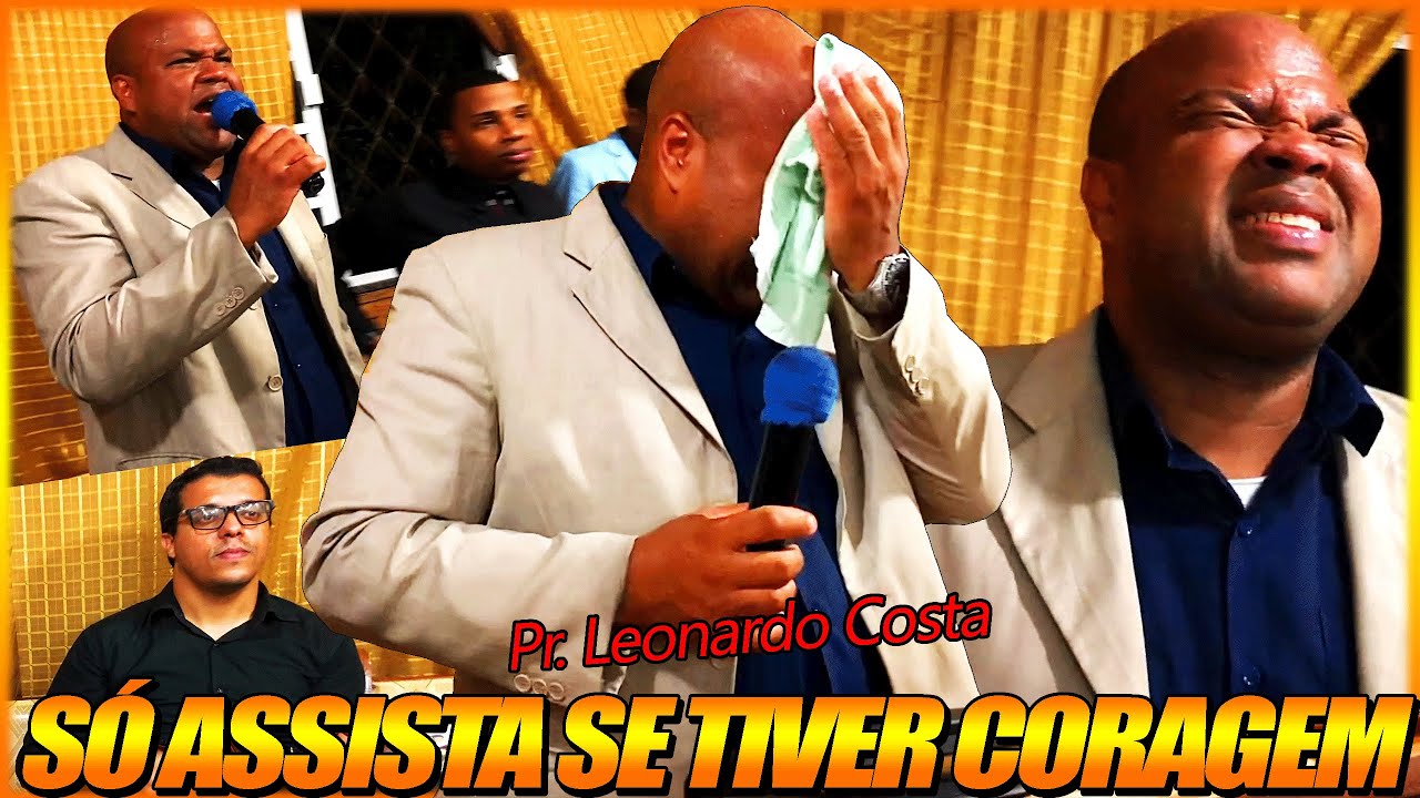😱 DEUS USANDO O PASTOR COM MUITA UNÇÃO E PODER (CORINHO DE FOGO) - Pr. Leonardo Costa