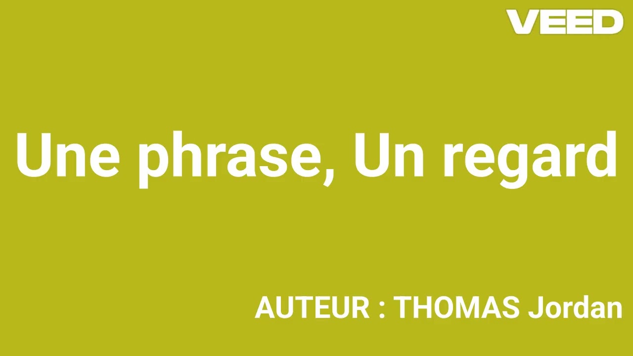 Une phrase, Un regard