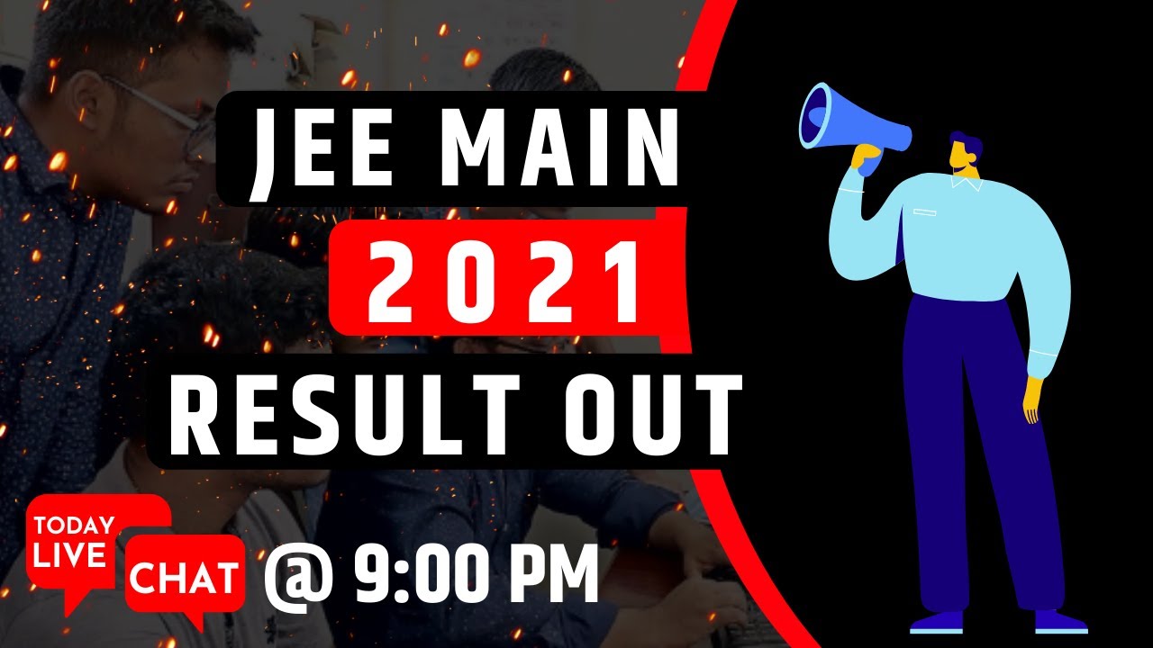 JEE Mains Result 2021 Out | JEE Mains Counselling 2021 | #JEEMains2021