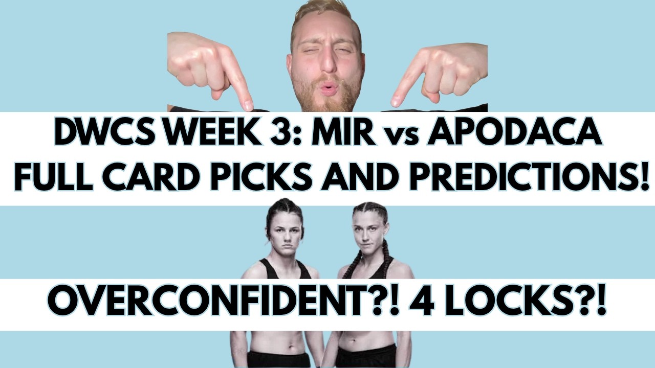 DANA WHITE CONTENDER SERIES WEEK 3: MIR vs APODACA FULL CARD PICKS AND PREDICTIONS! FOUR LOCKS!!