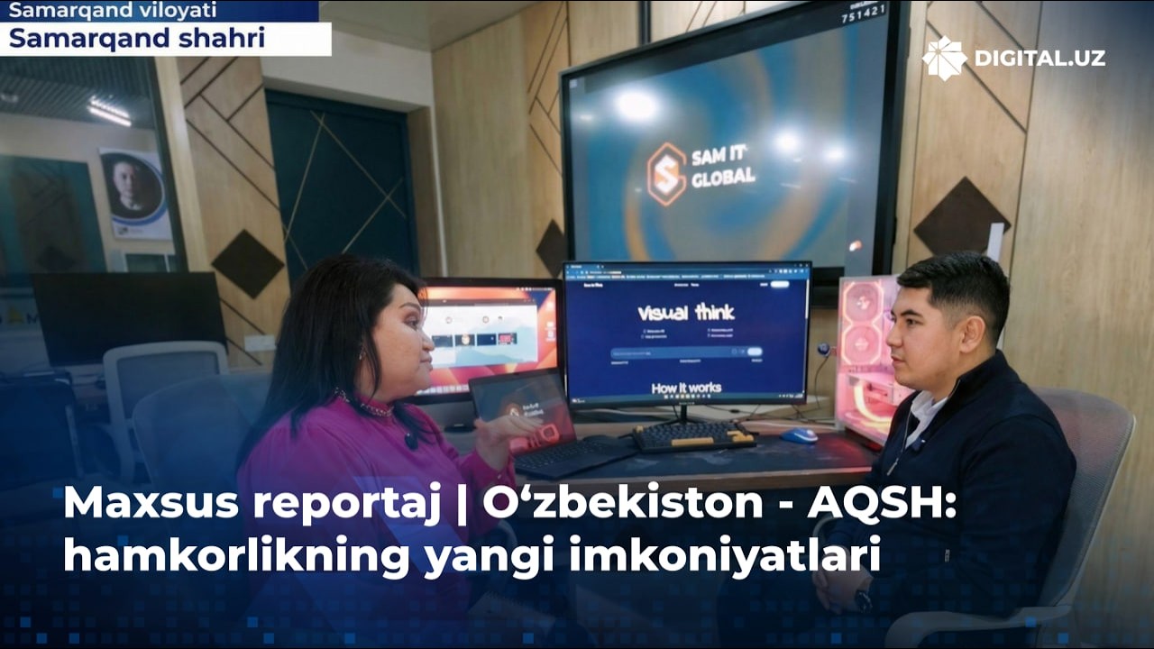 Maxsus reportaj | O'zbekiston - AQSH: hamkorlikning yangi imkoniyatlari