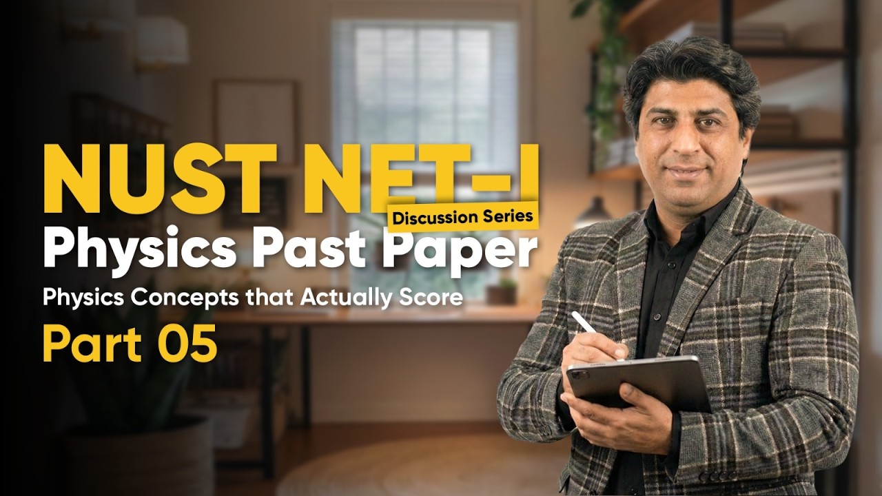 NUST NET 1 Physics 2026 - Part 5| Past Paper Deep Analysis | Advanced MCQs & Smart Solving