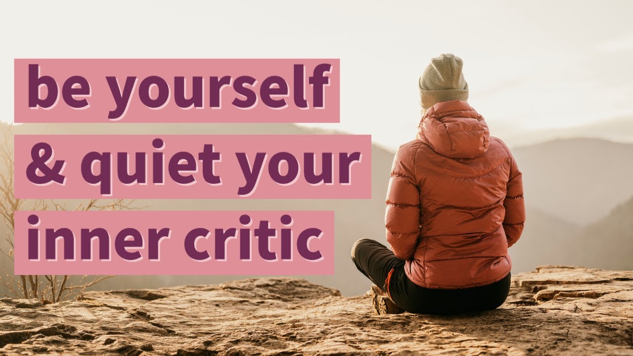 How To Quiet Your Inner Voices & Embrace Your True Self