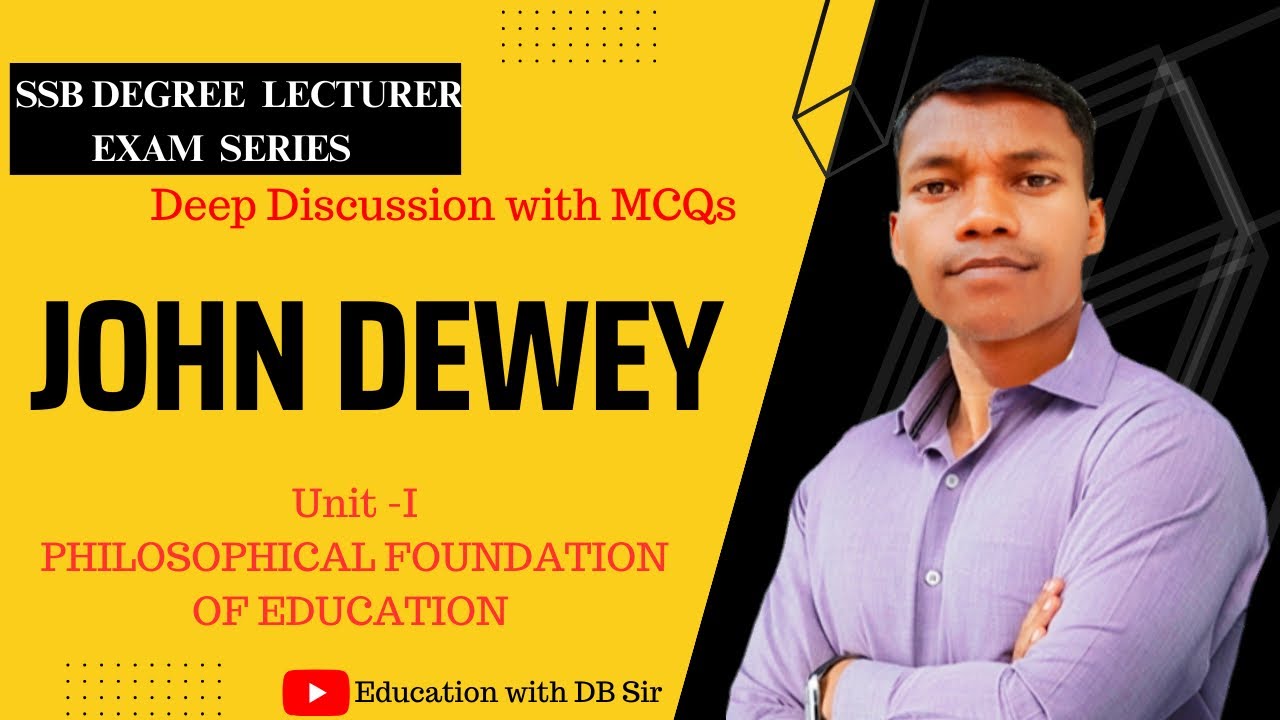 JOHN DEWEY  || Western Educational Thinkers  || SSB DEGREE LECTURER ODISHA 2023 || UNIT - 1 ||