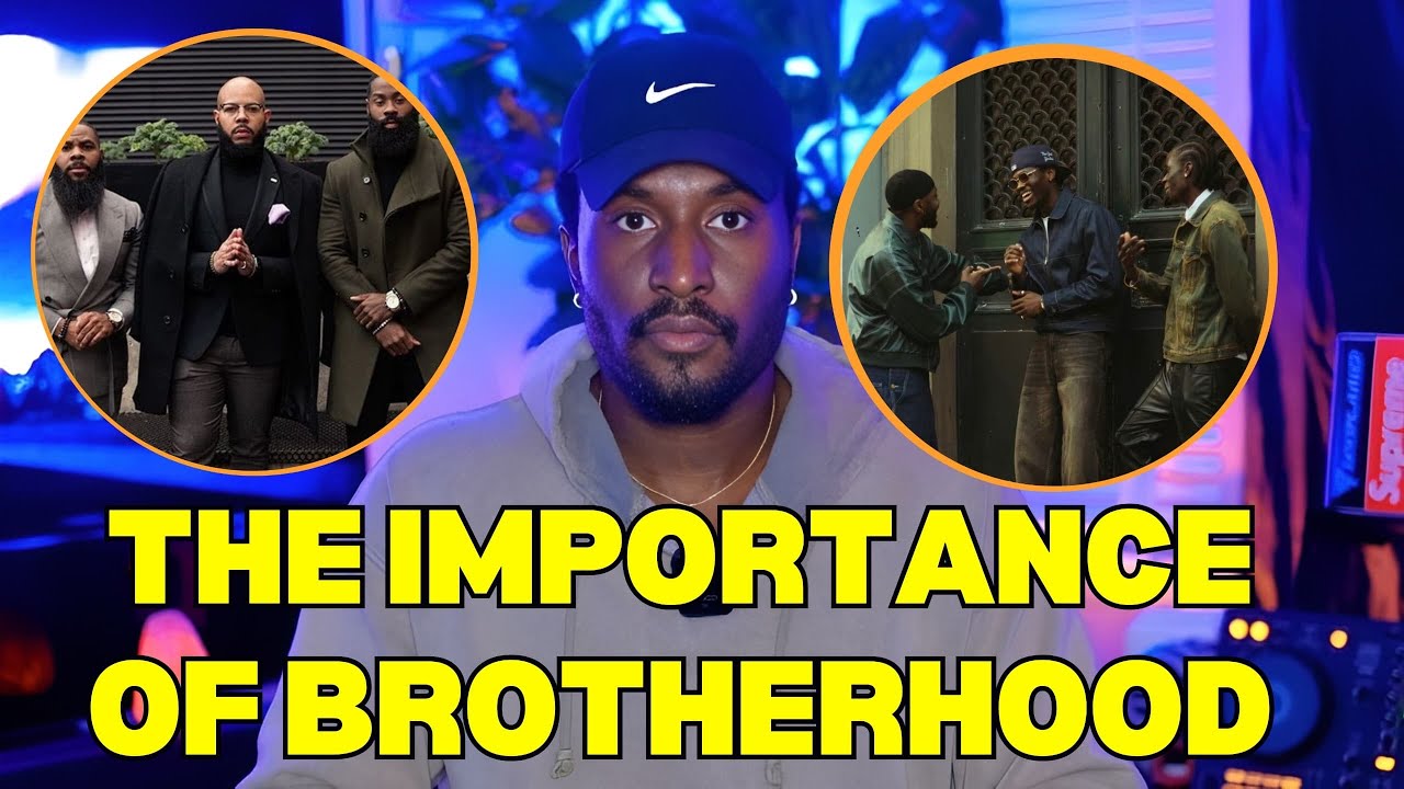 The Importance Of BROTHERHOOD