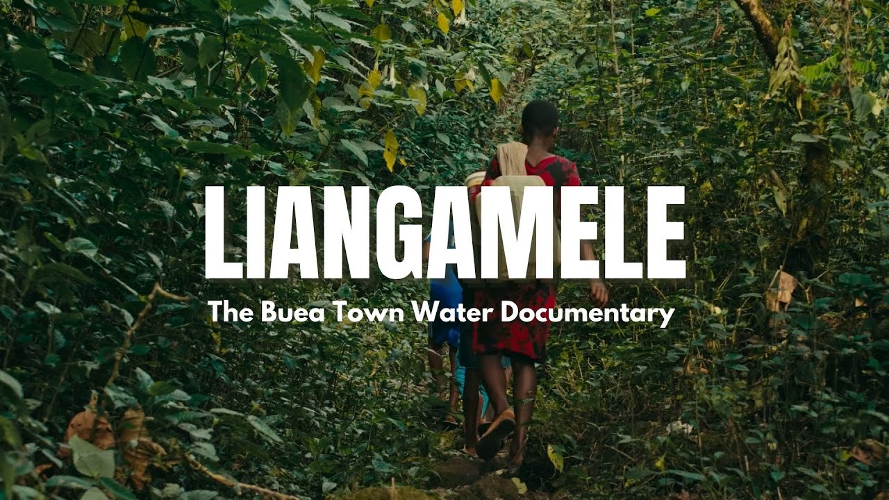 LIANGAMELE - The Buea Town Water Documentary