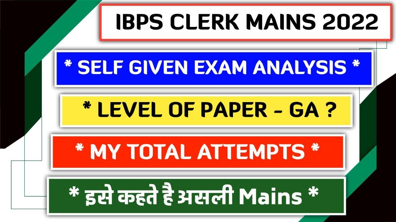 Self Given Exam Analysis IBPS Clerk Mains 2022