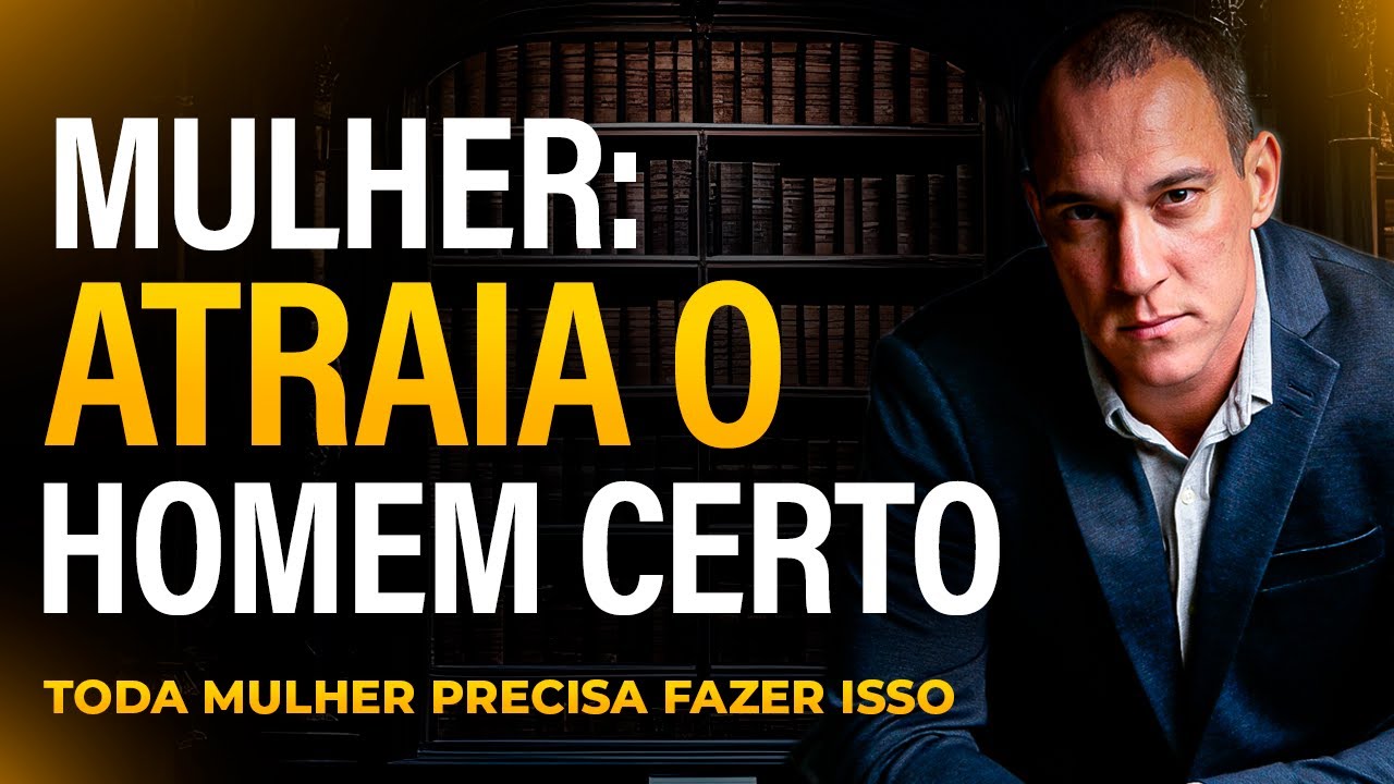 Toda Mulher Precisa Fazer Isso Para Atrair O Homem Certo