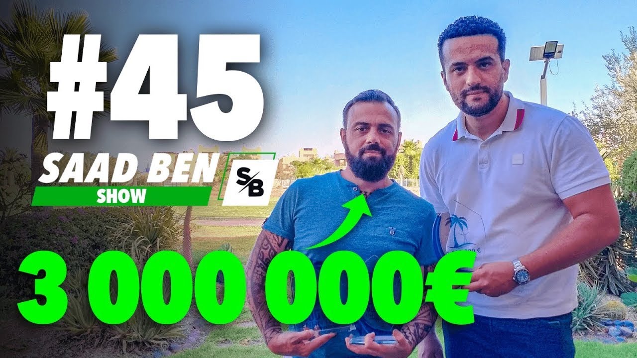 SAAD BEN SHOW EPISODE 45 : IL REALISE PLUS DE  3M€ EN DROPSHIPPING