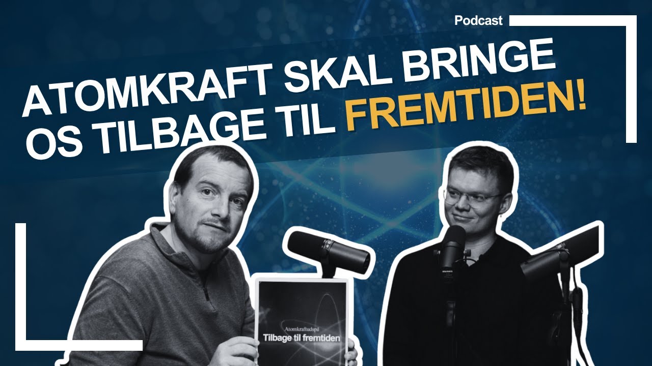 Atomkraft skal bringe os tilbage til fremtiden!