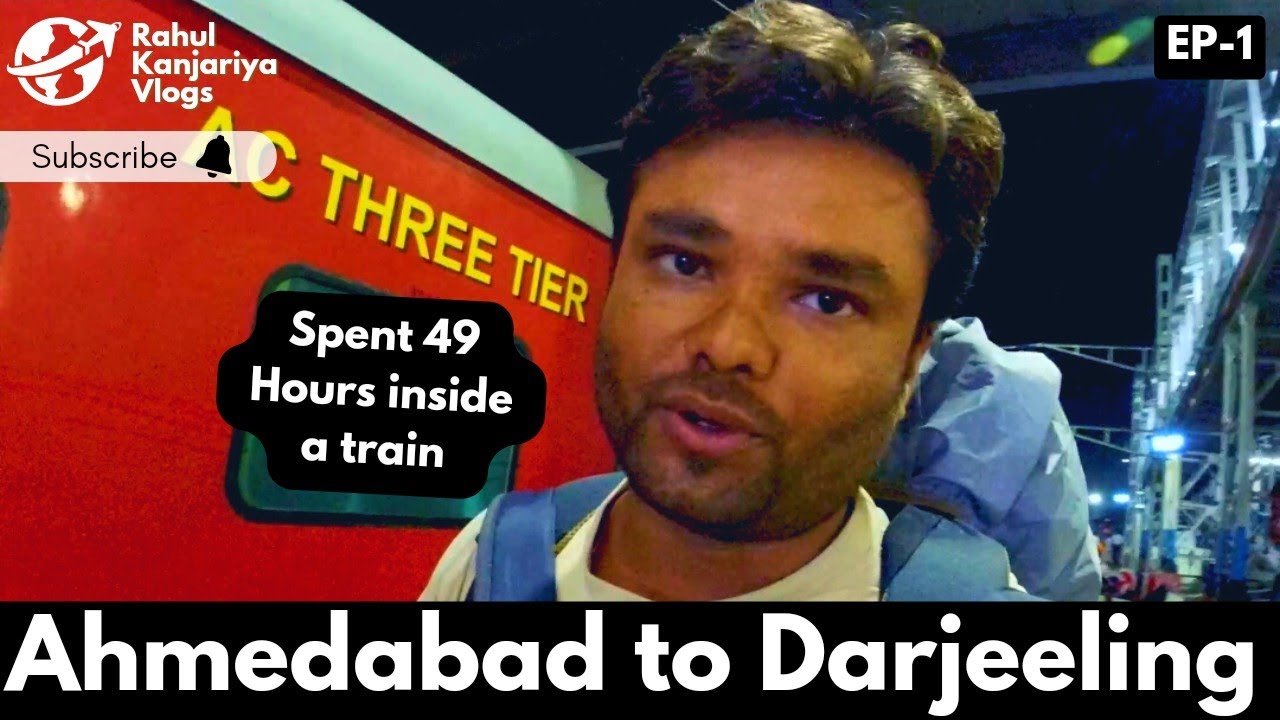 Going to Darjeeling by train🚆| Ahmedabad to Darjeeling train | Solo trip | Rahul Kanjariya