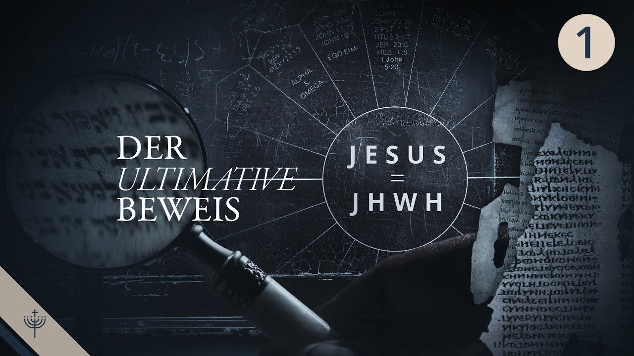 Jesus Christus ist Gott! Der ultimative Beweis (Teil 1)