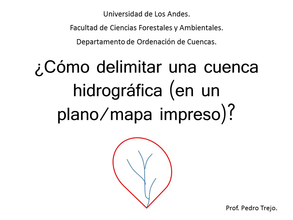 Cómo delimitar una cuenca hidrográfica.