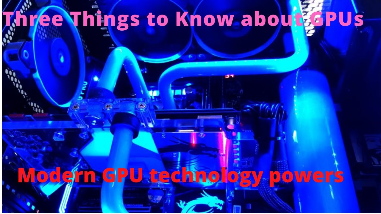 Graphics processing technology  [Three Things to Know about GPUs]