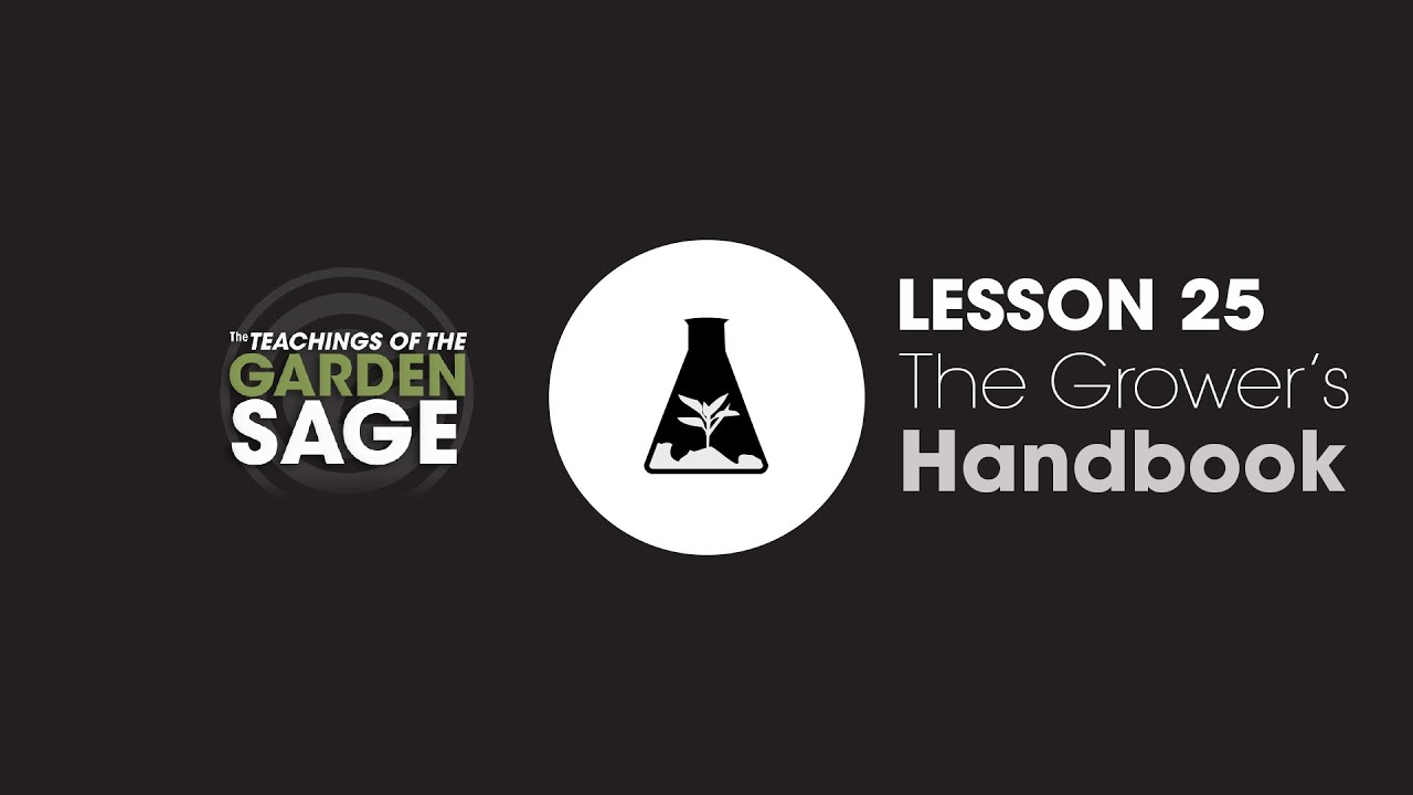 The Grower's Handbook - Lesson 25