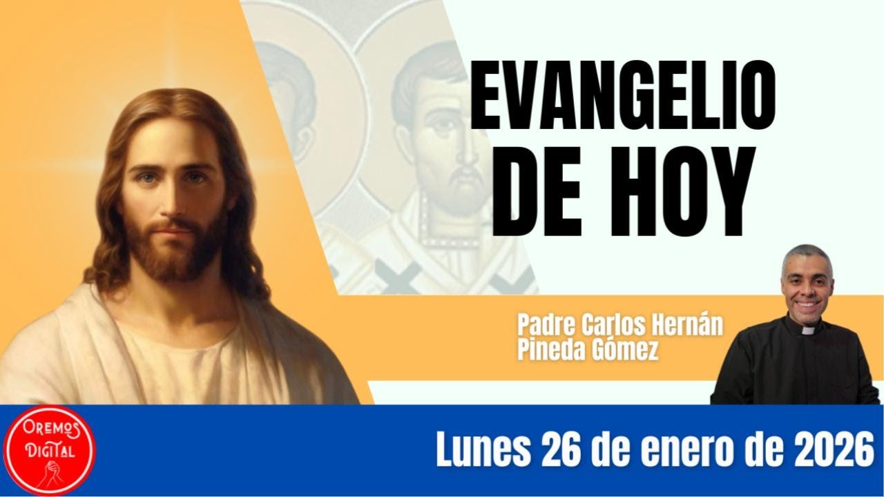 Evangelio de hoy lunes 26 de enero de 2026 #oremosdigital #padrecarlospineda