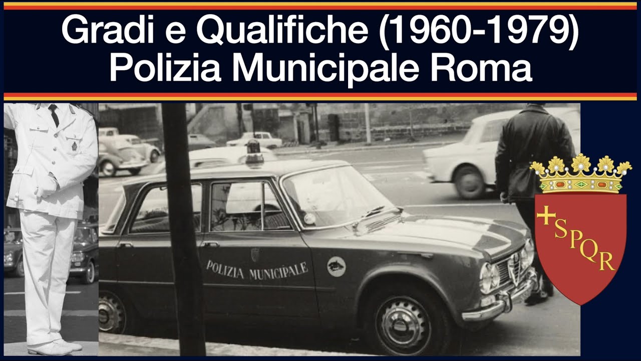 Gradi e Qualifiche Polizia Municipale Roma (1960-1979)