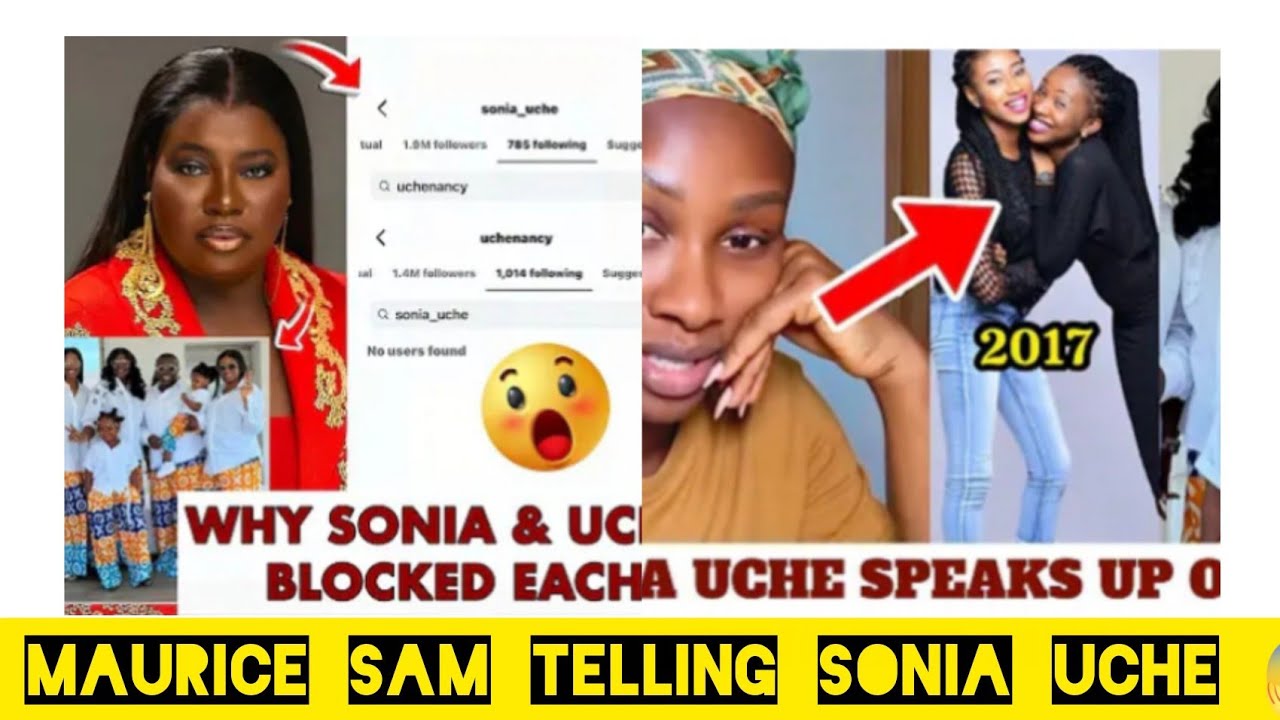 MAURICE SAM is telling 😱 Sonia Uche to unblock Uche Nancy MAURICE also telling her what she did is w