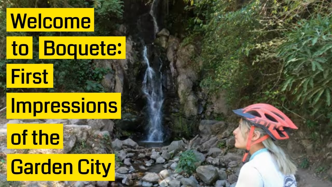 WELCOME TO BOQUETE: First Impressions of the Garden City