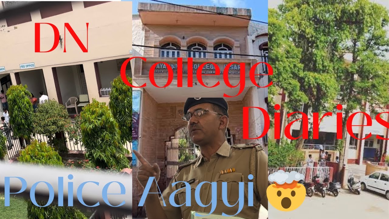 Dn college hisar || Dn college diaries hisar || police agyi 🤯🤬