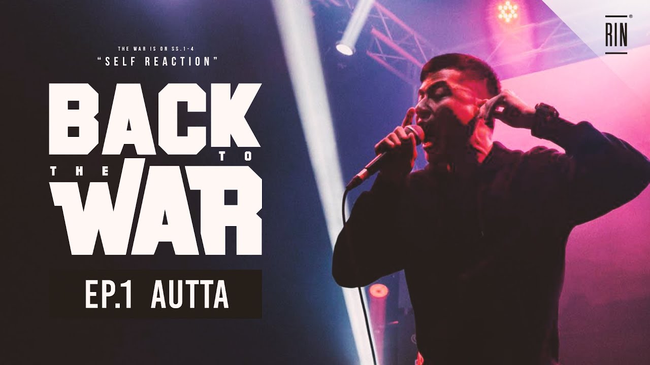 EP.1 : AUTTA - BACK TO THE WAR | RAP IS NOW