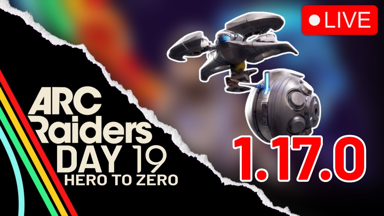 🟢 LIVE อัพเดทใหม่ 1.17.0 | Arc Raiders