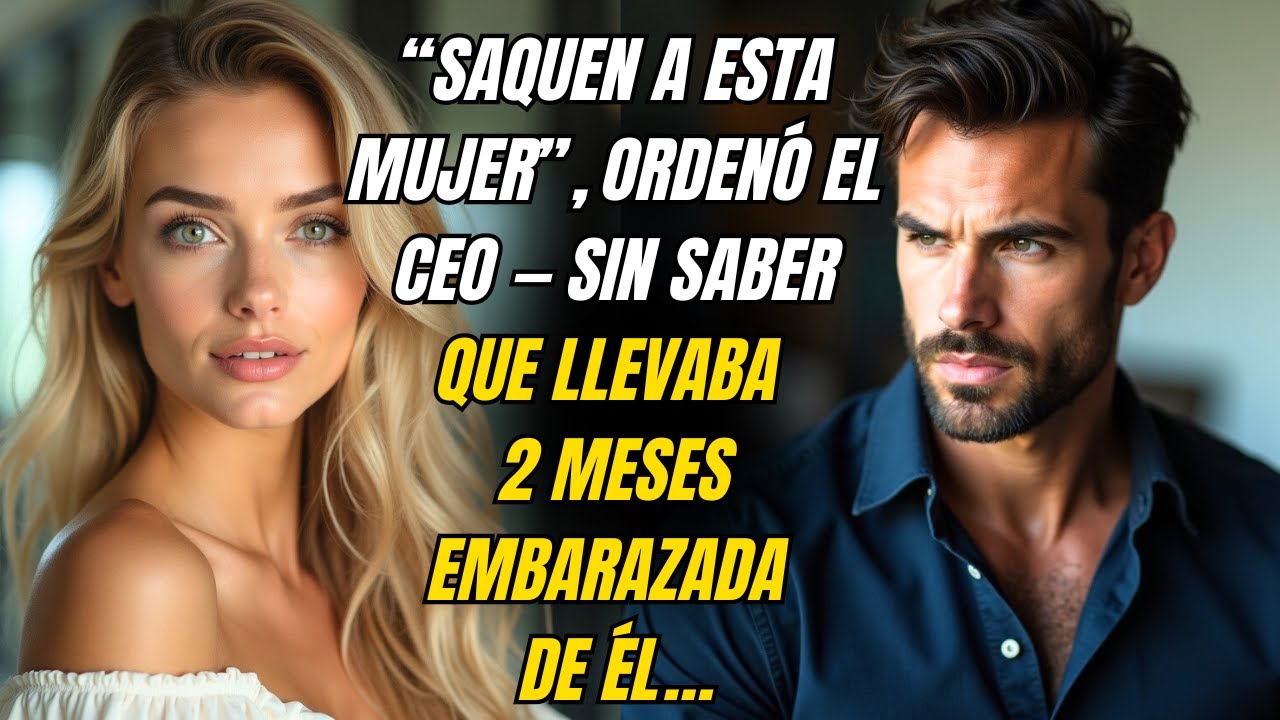 “Saquen a esta mujer”, ordenó el CEO — sin saber que llevaba 2 meses embarazada de él…