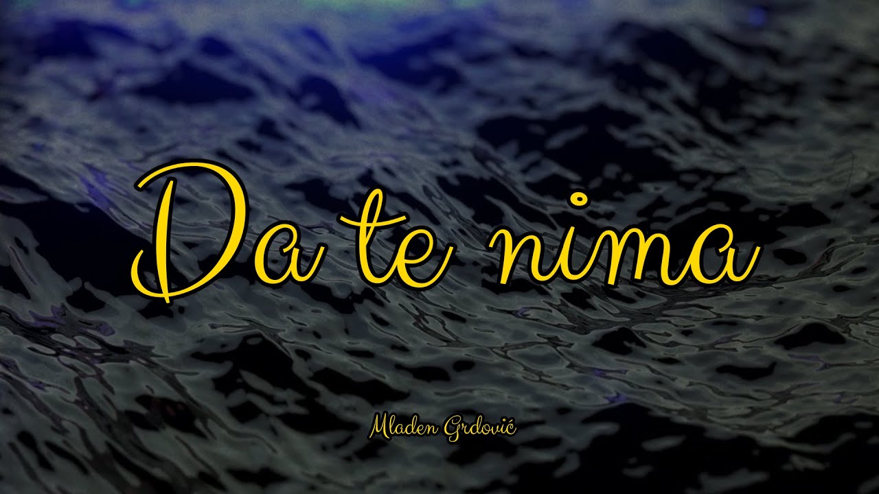 Mladen Grdović - Da te nima (Official lyric video)