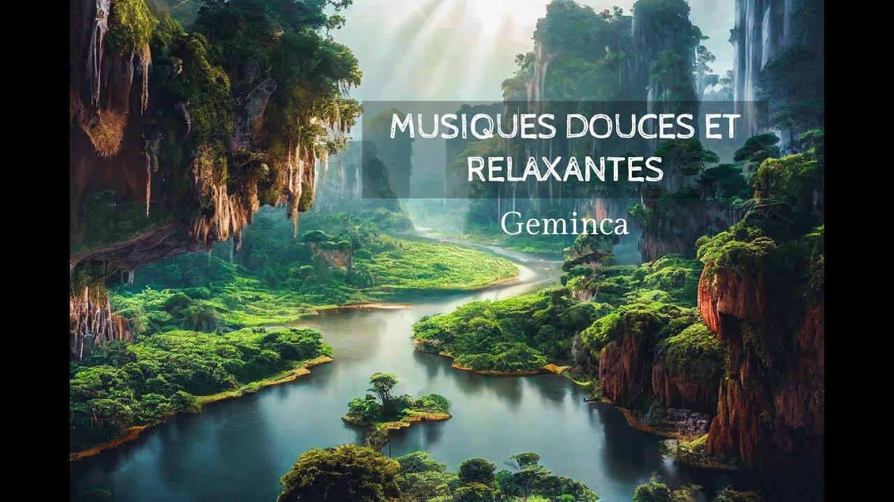 Musiques Douces et Relaxantes. 