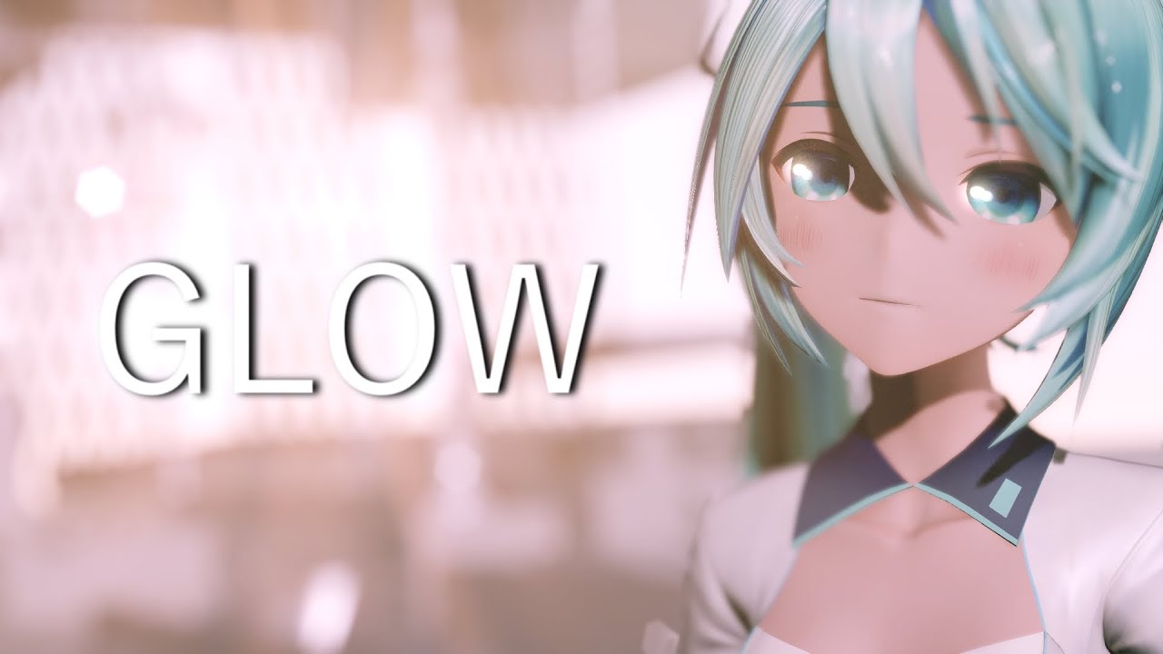 【MMD】glow 【Motion Distribution】