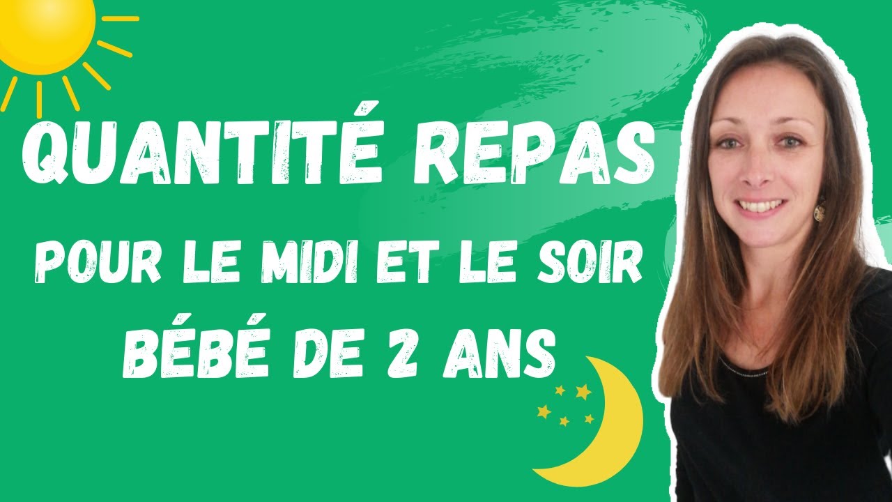 Quelle quantité proposer aux repas du midi et du soir à un enfant à partir de 2 ans ?