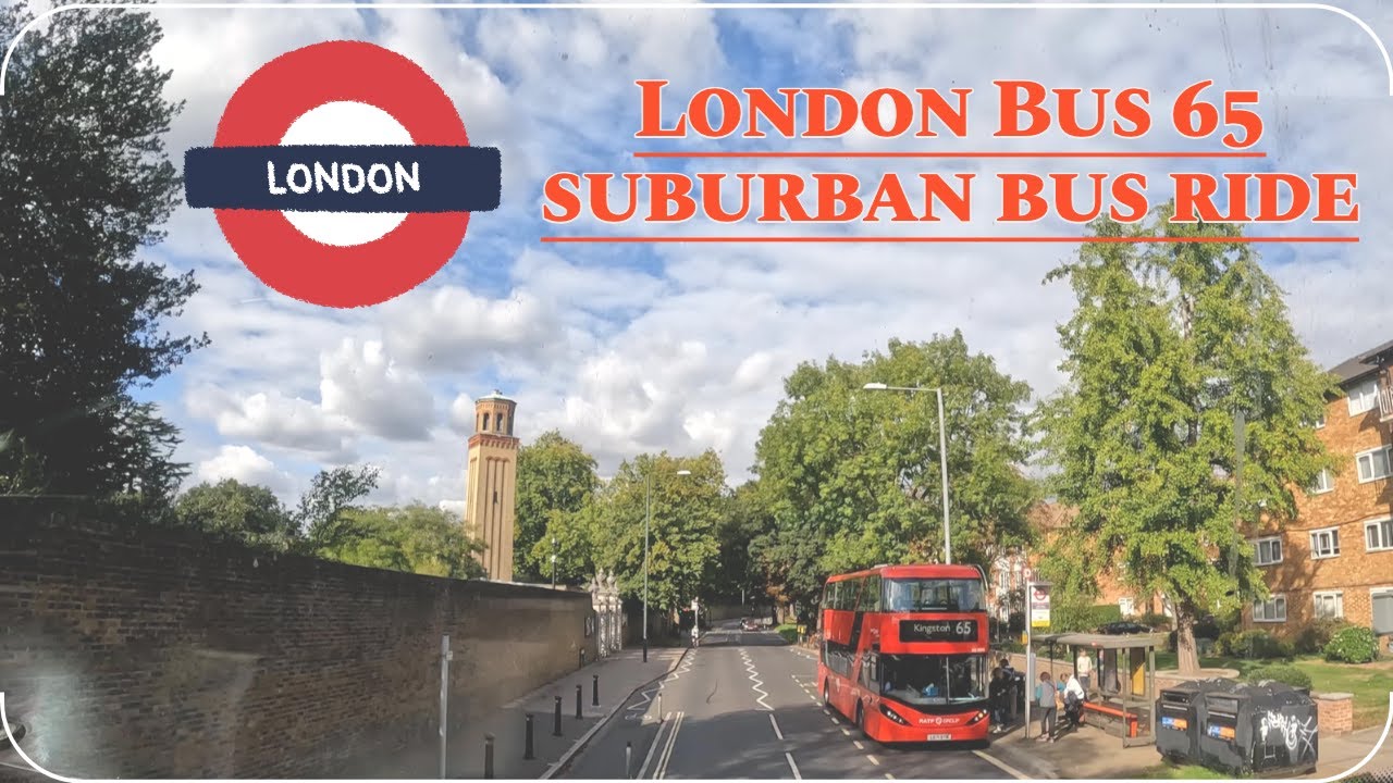 [4k] London suburban bus tour 🇬🇧 London bus 65 ride | Double decker | Kingston - Richmond - Kew