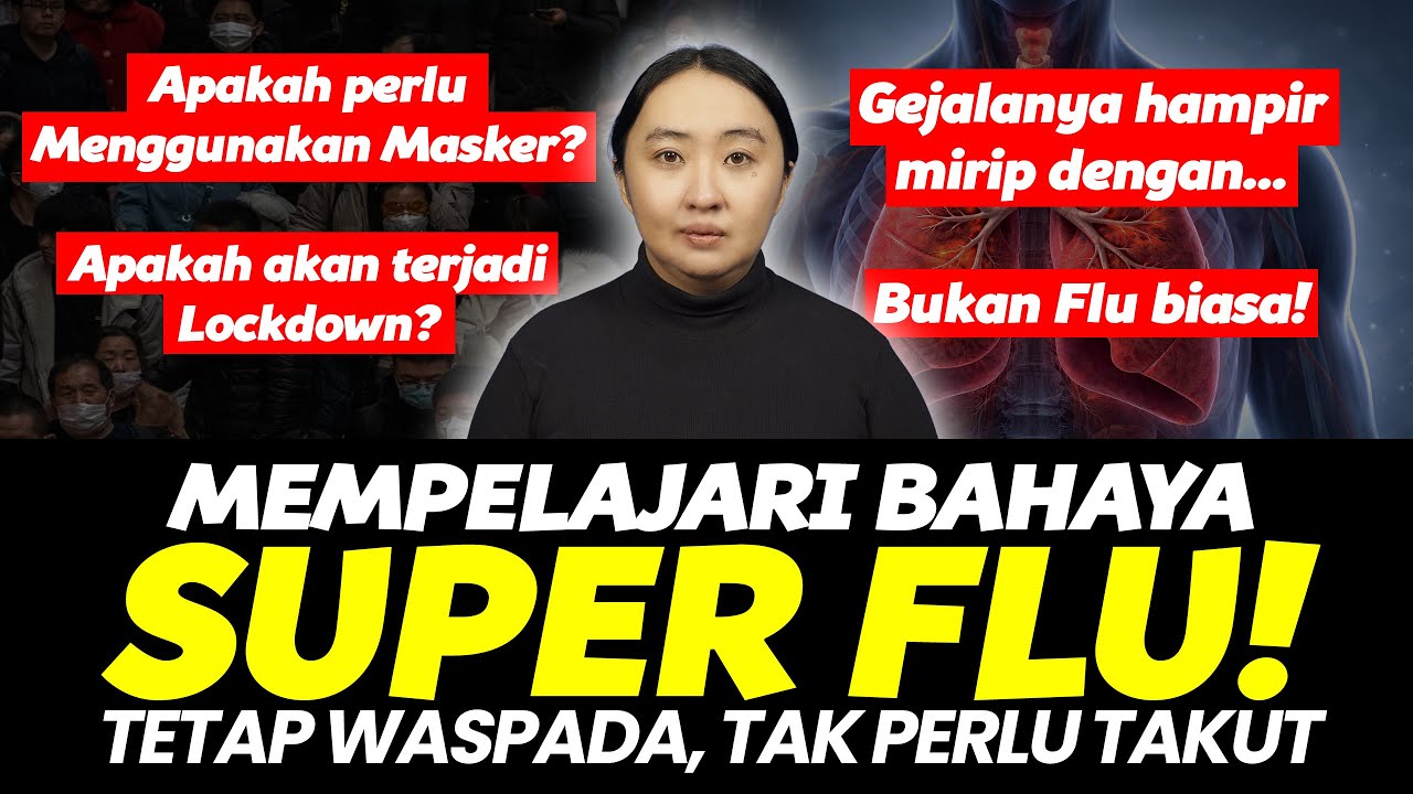 TENTANG SUPER FLU: APA PENYEBABNYA? BAGAIMANA CARA MENGATASINYA?